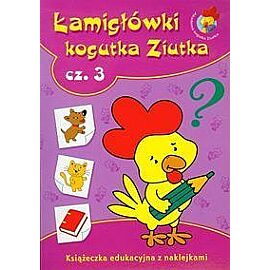 Łamigłówki Kogutka Ziutka. Część 3