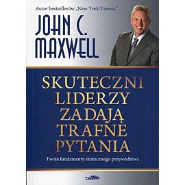 Skuteczni liderzy zadają trafne pytania