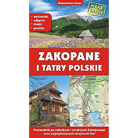 Zakopane i tatry polskie. Przewodnik po zabytkach i atrakcjach zakopanego oraz najpiękniejszych miejscach tatr