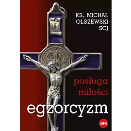 Egzorcyzm. Posługa miłości