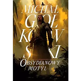 Obsydianowy motyl. Trylogia Świat we krwi. Tom 2