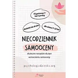Niecodziennik samooceny dla dla dzieci 7-12 lat Skuteczne narzędzie służące wzmocnieniu samooceny