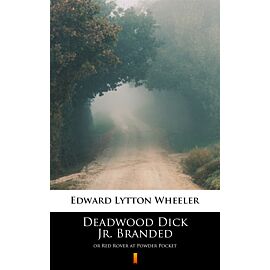 Deadwood Dick Jr. Branded (e-book)