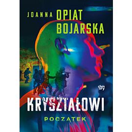 Kryształowi. Początek
