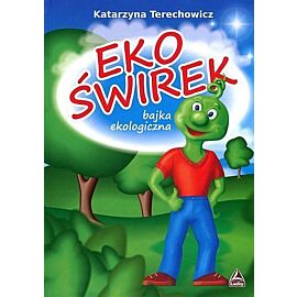Ekoświrek. Bajka ekologiczna
