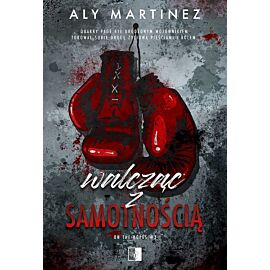 Walcząc z samotnością. On the ropes. Tom 3