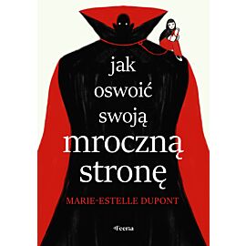 Jak oswoić swoją mroczną stronę (e-book)