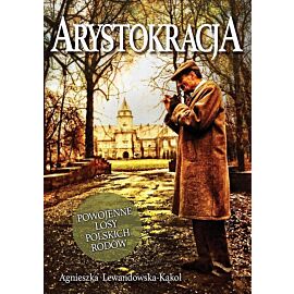 Arystokracja Powojenne losy polskich rodów