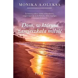 Dom, w którym zamieszkała miłość