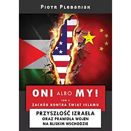 Oni albo my! 2: Izrael i Bliski Wschód