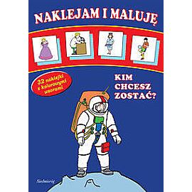 Kim chcesz zostać? Naklejam i maluję