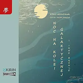 Noc na kolei galaktycznej i inne baśnie (audiobook CD)