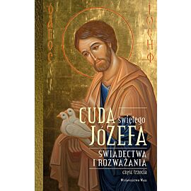 Cuda świętego Józefa - Część 3