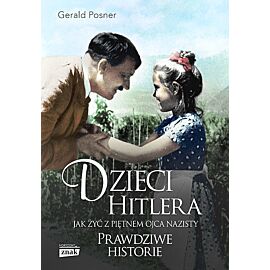 Dzieci hitlera. Jak żyć z piętnem ojca nazisty wyd. Specjalne