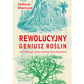 Rewolucyjny geniusz roślin