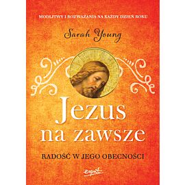 Jezus na zawsze radość w jego obecności