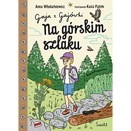 Na górskim szlaku. Gaja z Gajówki. Tom 6
