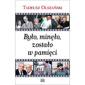 Było, minęło, zostało w pamięci