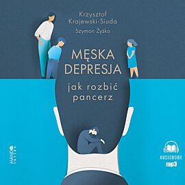 Męska depresja Jak rozbić pancerz (audiobook CD)