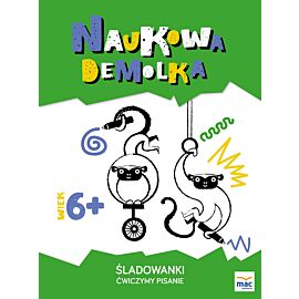 Śladowanki. Ćwiczymy pisanie 6+