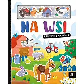 Na wsi. Książeczka z magnesami