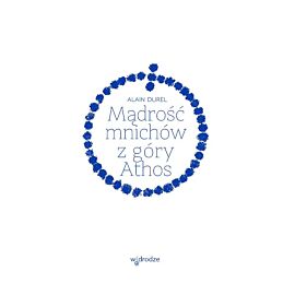 Mądrość mnichów z góry Athos