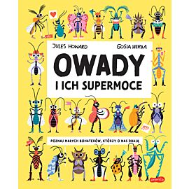 Owady i ich supermoce. Akademia mądrego dziecka