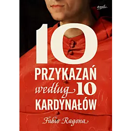 10 przykazań według 10 kardynałów