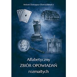 Alfabetyczny zbiór opowiadań rozmaitych