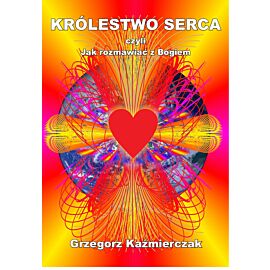 Królestwo serca, czyli jak rozmawiać z Bogiem?