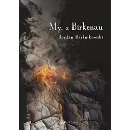 My, z Birkenau
