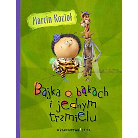 Bajka o bąkach i jednym trzmielu