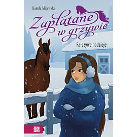 Zaplątane w grzywie. Fałszywe nadzieje