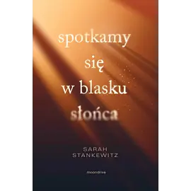 Spotkamy się w blasku słońca