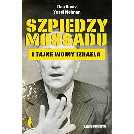 Szpiedzy Mossadu i tajne wojny Izraela