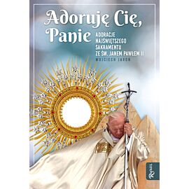 Adorujemy Cię Panie