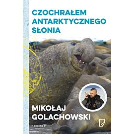 Czochrałem antarktycznego słonia