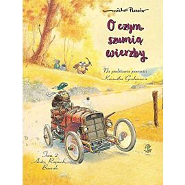 O czym szumią wierzby - 02 - Auto, Ropuch, Borsuk
