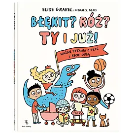 Błękit? Róż? Ty i już!