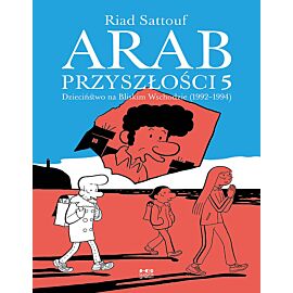 Arab przyszłości - 05 - Dzieciństwo na Bliskim Wschodzie (1992-1994)