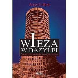 Wieża w Bazylei. Tajemnicza historia banku, który rządzi światem
