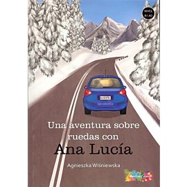 Una aventura sobre ruedas con. Ana lucia. Poziom b1-b2