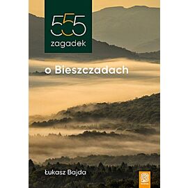 555 zagadek o Bieszczadach