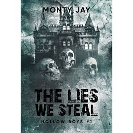 The Lies We Steal. Hollow Boys. Tom 1