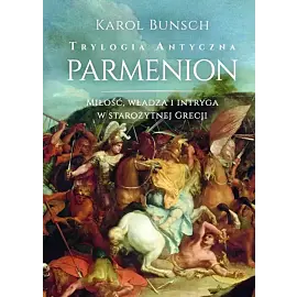 Parmenion. Trylogia antyczna