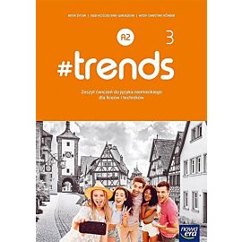 Nowe język niemiecki #trends 3 zeszyt ćwiczeń liceum i technikum 72045
