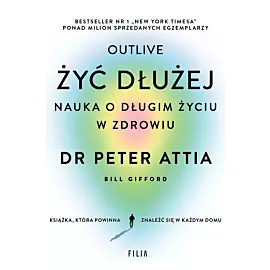 Żyć dłużej. Nauka o długim życiu w zdrowiu
