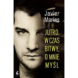 Jutro, w czas bitwy, o mnie myśl