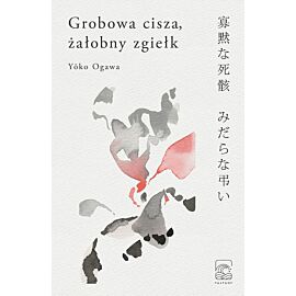 Grobowa cisza, żałobny zgiełk