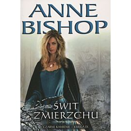 Świt Zmierzchu. Czarne Kamienie. Księga 9